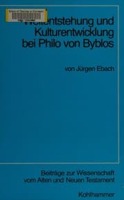 Tapa de Weltentstehung und Kulturentwicklung bei Philo von Byblos