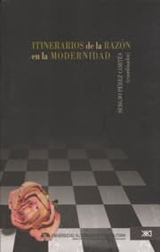 Tapa de Itinerarios de la razón en la modernidad. - 1. ed.