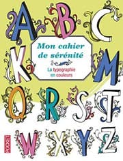 Tapa de Mon cahier de sérénité - La typographie en couleurs