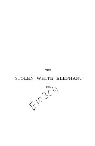 Tapa de The Stolen White Elephant, etc