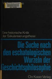 Tapa de Die Suche nach den eschatologischen Wurzeln der Geschichtsphilosophie