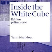 Tapa de Yann Sérandour - Inside the White Cube - Edition palimpseste