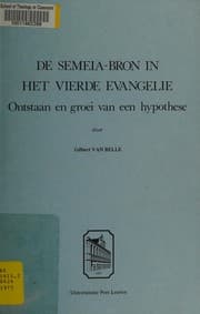 Tapa de De Semeia-bron in het vierde evangelie. Ontstaan en groei van een hypothese
