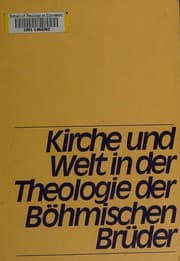 Tapa de Kirche und Welt in der Theologie der Böhmischen Brüder