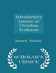 Tapa de Introductory Lessons on Christian Evidences - Scholar's Choice Edition