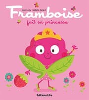 Tapa de Framboise fait sa princesse
