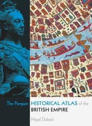 Tapa de The Penguin Historical Atlas of the British Empire