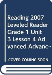 Tapa de READING 2007 LEVELED READER GRADE 1 UNIT 3 LESSON 4 ADVANCED ADVANCED