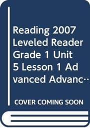 Tapa de READING 2007 LEVELED READER GRADE 1 UNIT 5 LESSON 1 ADVANCED ADVANCED