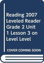 Tapa de READING 2007 LEVELED READER GRADE 2 UNIT 1 LESSON 3 ON LEVEL LEVEL