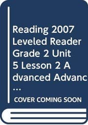 Tapa de READING 2007 LEVELED READER GRADE 2 UNIT 5 LESSON 2 ADVANCED ADVANCED