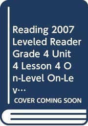 Tapa de Reading 2007 Leveled Reader Grade 4 Unit 4 Lesson 4 On-Level On-Level