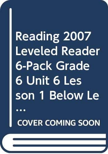 Tapa de READING 2007 LEVELED READER 6-PACK GRADE 6 UNIT 6 LESSON 1 BELOW LEVEL