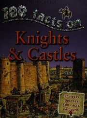 Tapa de 100 facts on knights & castles