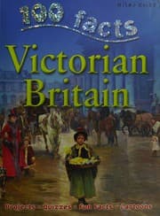 Tapa de 100 facts on Victorian Britain