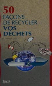 Tapa de 50 façons de recycler vos déchets