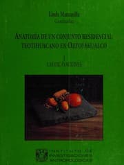 Tapa de Anatomía de un conjunto residencial teotihuacano en Oztoyahualco
