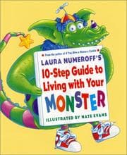 Tapa de Laura Numeroff's 10-step guide to living with your monster