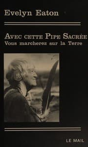 Tapa de Avec cette pipe sacrée, vous marcherez sur la terre