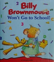 Tapa de Billy Brownmouse won't go to school!