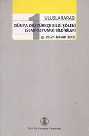 Tapa de 1. Uluslararasi Dunya Dili Turkce Bilgi Soleni Bildirileri