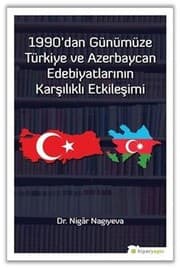 Tapa de 1990'dan Günümüze Türkiye ve Azerbaycan Edebiyatlarının Karşılıklı Etkileşimi