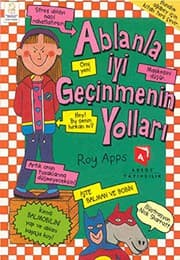 Tapa de Ablanla / Agabeyinle Iyi Gecinmenin Yollari