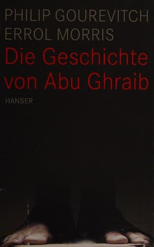 Tapa de Die Geschichte von Abu Ghraib