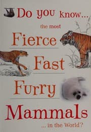 Tapa de Do you know --- the most fierce, fast, furry mammals --- in the world?