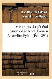 Tapa de Mémoires du général baron de Marbot. Gênes-Austerlitz-Eylau
