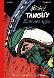 Tapa de Tanguy & Laverdure - Une aventure du journal Pilote - Tome 0 - L'École des Aigles (version biblioph