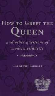 Tapa de How to greet the Queen and other questions of modern etiquette
