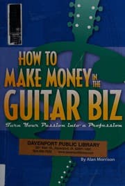 Tapa de How to make money in the guitar biz