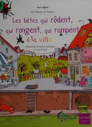 Tapa de Les bêtes qui rôdent, qui rongent, qui rampent à la ville