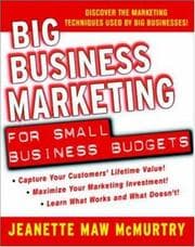Tapa de Big Business Marketing For Small Business Budgets