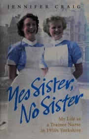 Tapa de My life as a trainee nurse in 1950s Yorkshire