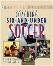 Tapa de Baffled Parent's Guide to Coaching 6-and-Under Soccer