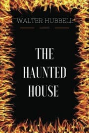 Tapa de The Haunted House : By Walter Hubbell