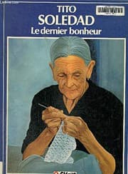Tapa de Soledad. 1, Le dernier bonheur