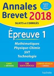 Tapa de Annales Brevet 2018 Maths, physique-chimie, SVT et technologie 3ème