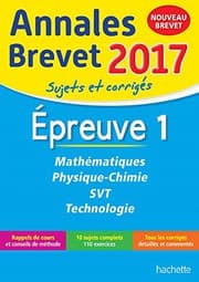 Tapa de Annales Brevet 2017 Maths, physique-chimie, SVT et technologie 3ème