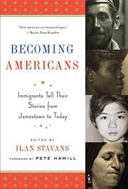 Tapa de Becoming Americans : Immigrants Tell Their Stories from Jamestown to Today