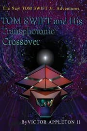 Tapa de Tom Swift and the Transphotonic Crossover