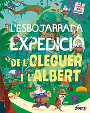 Tapa de L'esbojarrada expedició de l'Oleguer i l'Albert