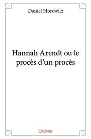 Tapa de Hannah Arendt ou le procès d'un procès