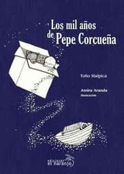 Tapa de Los mil anos de Pepe Corcuena / The Thousand Years of Pepe Corcuena