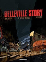 Tapa de Belleville Story - Tome 1 - Avant Minuit