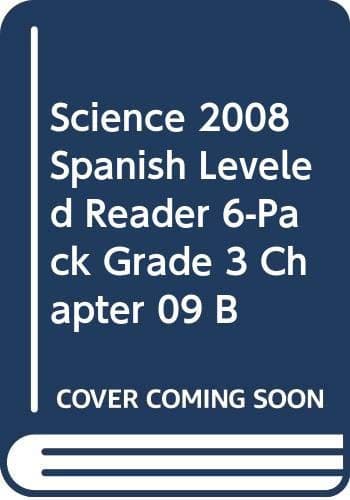 Tapa de SCIENCE 2008 SPANISH LEVELED READER 6-PACK GRADE 3 CHAPTER 09 B