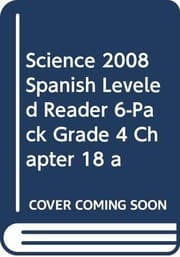 Tapa de SCIENCE 2008 SPANISH LEVELED READER 6-PACK GRADE 4 CHAPTER 18 A