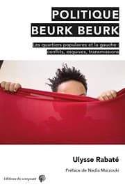 Tapa de Politique Beurk Beurk : Gauche et Quartiers populaires